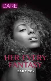 Her Every Fantasy--A Sexy Billionaire Romance by Zara Cox