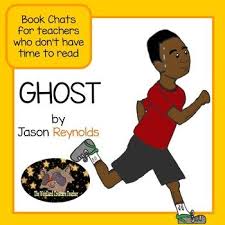 Ghost Is A Novel By Jason Reynolds This Book Chat Is For Teachers Who Don T Have Time To Read All Of The Bo In 2020 Novel Study Worksheets Ela Lesson Plans