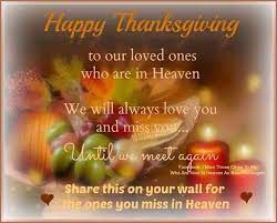 Happy Thanksgiving To Our Loved Ones Who Are In Heaven | Happy Thanksgiving  Quotes, Thanksgiving Quotes, Thanksgiving Poems