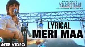 Meri Maa Lyric Video Yaariyan Releasing 10 Jan 2014 Himansh Kohli Rakul Preet Youtube