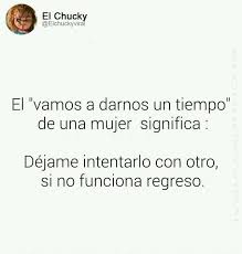 Dopl3r Com Memes El Chuck Elchuckyvira El Vamos A Darnos Un Tiempo De Una Mujer Significa Dejame Intentarlo Con Otro Si No Funciona Regreso