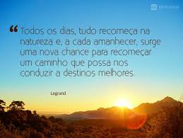 10 Frases Sobre Recomeco Para Comemorar O Inicio De Um Novo Mes Pensador