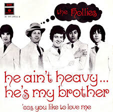 No burden is he to bear. The Hollies He Ain T Heavy He S My Brother Austriancharts At