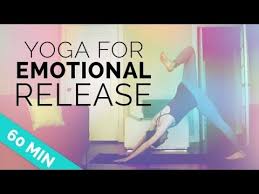 Yoga For Emotional Release 60 Min Intermediate Advanced Vinyasa Flow Advanced Yoga Yoga Help Yoga Flow
