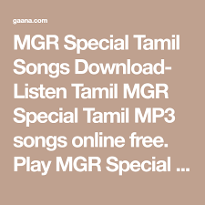 Mgr Special Tamil Songs Download Listen Tamil Mgr Special Tamil Mp3 Songs Online Free Play Mgr Special Tamil Tamil Movie Songs Mp3 Movie Songs Songs Mp3 Song