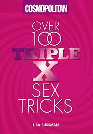 Cosmopolitan Over 100 Triple XXX Sex Tricks eBook by Lisa Sussman - EPUB |  Rakuten Kobo Hong Kong