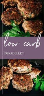 Low Carb Frikadellen Ohne Semmelbrosel Lowcarb Gerichte Low Carb Frikadellen Rezepte Mit Frikadellen Einfache Gerichte