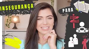 POR QUÊ EU SINTO INSEGURANÇA ? Como me sentir mais seguro