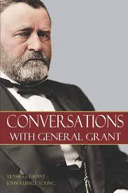 Conversations with General Grant : Hunt, Brian V., Grant, Ulysses S.,  Young, John Russell: Amazon.de: Books
