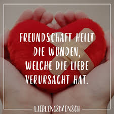 Freundschaft Heilt Die Wunden Welche Die Liebe Verursacht Hat Visual Statements Visual Statements Freundschaft Statements