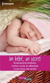 Un bébé, un secret : le plus beau des secrets, bouleversante révélation,  l'enfant caché du milliardaire