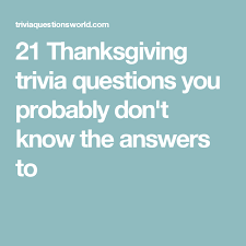 Think you know a lot about halloween? 21 Thanksgiving Trivia Questions You Probably Don T Know The Answers To Thanksgiving Facts Thanksgiving Trivia Questions Thanksgiving Fun