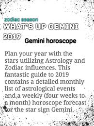 Gemini Horoscope 2019 Horoscope Gemini Gemini Gemini And Virgo