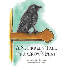 Bird and squirrel damage can be a serious issue in many orchards and one very difficult to control. A Squirrel S Tale Of A Crow S Feat Amazon De Rothan Michael W Fremdsprachige Bucher
