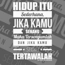 Kalimat ini memiliki dua klausa yang sifatnya sederajat yang digabungkan melalui konjungsi. 28 Kata Kata Bijak Ideas Quotes Quotes Indonesia Quotes Lucu