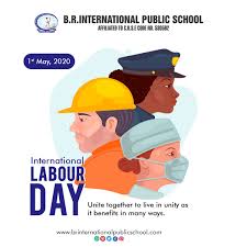 Internationa Labour Day In 2020 Labour Day Public School Unity