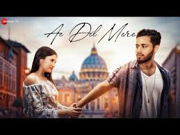 Ae Dil Mere Official Music Video Shahzeb Tejani Daniela Boral Youtube In 2021 New Hindi Songs Latest Song Lyrics Songs
