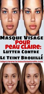 Masque Visage Pour Peau Claire Lutter Contre Le Teint Brouille Peau Claire Masque Skin Care Face Mask