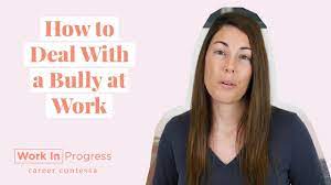 How To Deal With A Bully At Work (How To Handle A Workplace Bully) - Youtube