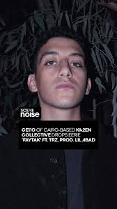 #NewNoise: GE110 of Cairo-based Ka2en Collective Drops Eerie ‘Faytak' ft.  TRZ PROD. LIL ABAD Starting the new year with a bang, Cairo-based rapper  and part of Ka2en collective, Ge11o, has teamed up ...