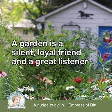 Maybe you would like to learn more about one of these? 37 Favorite Garden Quotes Memes And Quirky Expressions Empress Of Dirt