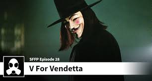 Whether v is really a hero or just a lunatic who would rather … 028 V For Vendetta Movie Podcast By Lsg Media Film Review