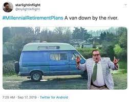 The dazzlings live in a van down by the river. Van Down By The River Millennialretirementplans Know Your Meme