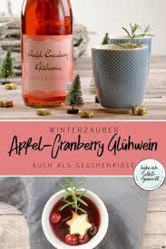 Apfel Cranberry Gluhwein Rezept Gluhwein Punsch Selber Machen Gluhwein Selber Machen
