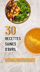 30 Recettes D Avril Special Confinement En 2020 Recettes De Cuisine Recettes De Cuisine Legere Recette