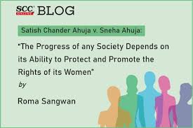 Satish Chander Ahuja v. Sneha Ahuja: "The Progress of any Society Depends 