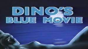 Dinos blue movies