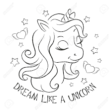 These coloring sheets are kid friendly and are sure to be a hit. Art Cute Unicorn Coloring Pages Fashion Illustration Print In Modern Style For Clothes Or Fabrics And Books Dream Like A Unicorn Royalty Free Cliparts Vectors And Stock Illustration Image 157008425