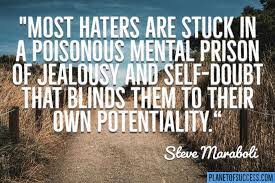 Most Haters Are Stuck In A Poisonous Mental Prison Quote Quotes About Haters Prison Quotes Quotes