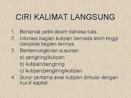 Kalimat tidak langsung memakai kata penghubung yang disebut dengan konjugasi. Kalimat Langsung Dan Kalimat Tidak Langsung Kalimat Langsung