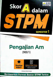 Sukatan pelajaran dan kertas soalan contoh. Sabah Skor A Dalam Stpm Semester 1 Pengajian Am Semester 1 Stpm Book From Knowledge Book Co Sdk Sdn Bhd