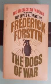 This is forsyth at his spellbinding best' daily mail. The Dogs Of War Frederick Forsyth Buch Gebraucht Kaufen A02njwjg01zzk