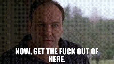 YARN | Now, get the fuck out of here. | The Sopranos (1999) - S02E11 Drama  | Video gifs by quotes | be662201 | 紗
