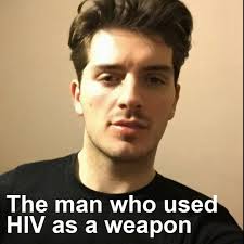 The man who used HIV as a weapon