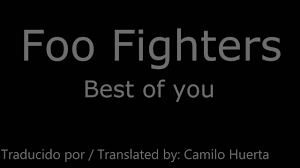 Say you won't let go. Foo Fighters Best Of You Lyrics Subtitulada Al Espanol Youtube