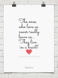 The Ones That Love Us Never Really Leave Us Meaning The Ones Who Love Us Never Really Leave Us They Live In A Heart By Svetlana Shchedrina Lucky Optimist 36101 Interesting Quotes Grief Quotes Quotes
