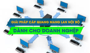 Tìm hiểu mạng cáp quang nội bộ, mạng LAN cáp quang, Giải pháp mạng cáp  quang nội bộ - mạng LAN
