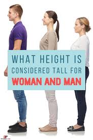 What Height Is Considered Tall For A Woman And A Man Average Height For Women Man Mens Fitness