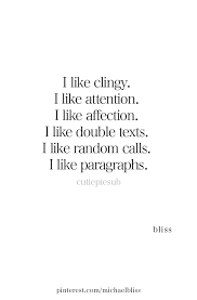 Pin By Alyssa Reyes On Amor Needy Quotes Attention Quotes Clingy Quotes