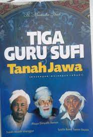 Maybe you would like to learn more about one of these? Wejangan Tiga Guru Sufi Tanah Jawa Kompasiana Com