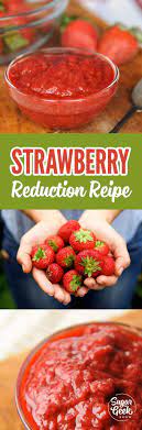 Strawberry Puree Recipe Thick Reduction Sugar Geek Show Recipe Pureed Food Recipes Recipes Strawberry Puree