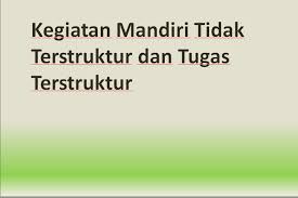 Penugasan terstruktur adalah kegiatan pemberian tugas untuk peserta didik yang dilakukan pada saat kegiatan belajar mengajar dan dituntut harus selesai pada saat jam tersebut berdasarkan kompetensi dasar kurikulum 2013 jenjang sd untuk kelas 1. Kegiatan Mandiri Tidak Terstruktur Dan Tugas Terstruktur
