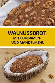 Walnussbrot Mit Leinsamen Und Mandelmehl Rezept Walnussbrot Mandelmehl Walnussbrot Rezept