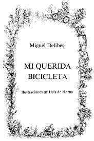 Resultado de imagen para Mi querida bicicleta - Miguel Delibes
