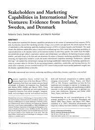International marketing is any marketing which supports business activity, in a country other than the one that the business is located in. Pdf Stakeholders And Marketing Capabilities In International New Ventures Evidence From Ireland Sweden And Denmark