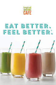Tropical Smoothie Cafe Tropical Smoothie Cafe Tropical Smoothie Feel Good Food